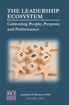 Paperback The Leadership Ecosystem: Cultivating People, Purpose, and Performance Book