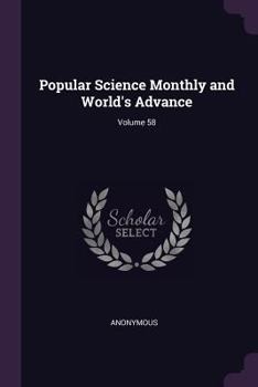 Paperback Popular Science Monthly and World's Advance; Volume 58 Book