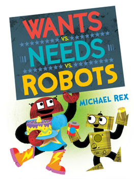 Hardcover Wants vs. Needs vs. Robots Book