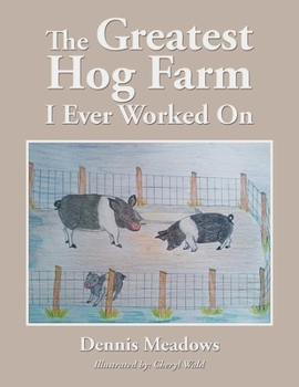 Paperback The Greatest Hog Farm I Ever Worked On Book