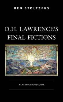 Paperback D.H. Lawrence's Final Fictions: A Lacanian Perspective Book