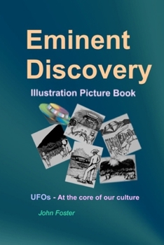 Eminent Discovery Illustration Picture Book: UFOs - At the core of our culture