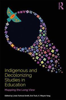 Paperback Indigenous and Decolonizing Studies in Education: Mapping the Long View Book