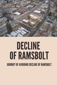 Paperback Decline Of Ramsbolt: Journey Of Avoiding Decline Of Ramsbolt: Journey Of Avoiding Decline Of Ramsbolt Book