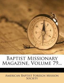Paperback Baptist Missionary Magazine, Volume 79... Book