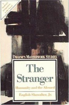 The Stranger: Humanity and the Absurd (Twayne's Masterwork Studies) - Book #24 of the Twayne's Masterwork Studies