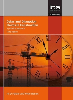Hardcover Delay and Disruption Claims in Construction: A Practical Approach Book