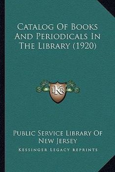 Catalog Of Books And Periodicals In The Library