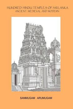 Paperback Hundred Hindu Temples of Sri Lanka: Ancient, Medieval and Modern Book