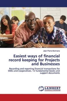Paperback Easiest ways of financial record keeping for Projects and Businesses Book