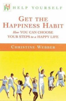 Paperback Help Yourself Get the Happiness Habit : How You Can Choose Your Steps to a Happy Life Book