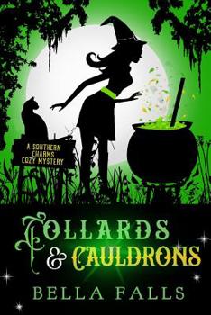 Collards & Cauldrons - Book #5 of the Southern Charms Cozy Mystery