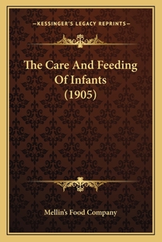 Paperback The Care And Feeding Of Infants (1905) Book