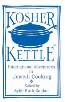 Paperback Kosher Kettle: International Adventures in Jewish Cooking Book