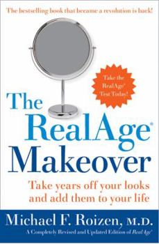 Hardcover The Realage Makeover: Take Years Off Your Looks and Add Them to Your Life Book