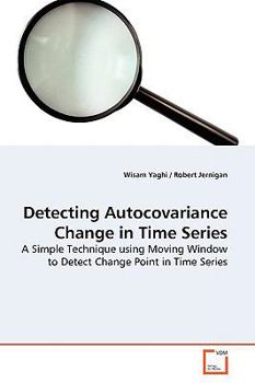 Paperback Detecting Autocovariance Change in Time Series Book