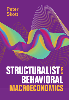Hardcover Structuralist and Behavioral Macroeconomics Book
