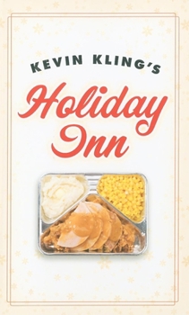 Hardcover Kevin Kling's Holiday Inn Book