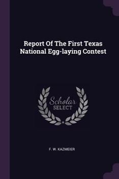 Paperback Report Of The First Texas National Egg-laying Contest Book