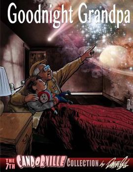 Paperback Goodnight Grandpa: the 7th Candorville Collection Book