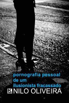 Paperback Pornografia Pessoal de um ilusionista fracassado [Portuguese] Book