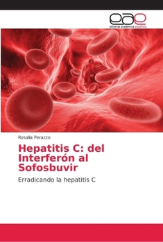 Paperback Hepatitis C: del Interferón al Sofosbuvir [Spanish] Book