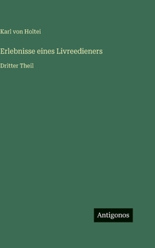Erlebnisse eines Livreedieners: Dritter Theil