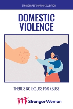 Paperback Domestic Violence: There's No Excuse for Abuse Book