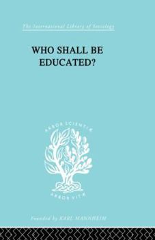 Paperback Who Shall Be Educated? Ils 241 Book