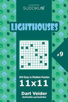 Paperback Sudoku Lighthouses - 200 Easy to Medium Puzzles 11x11 (Volume 9) Book