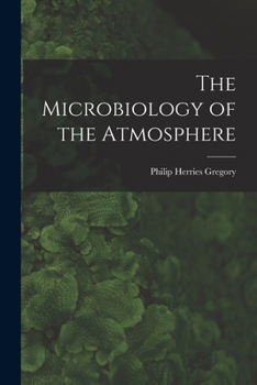 Paperback The Microbiology of the Atmosphere Book