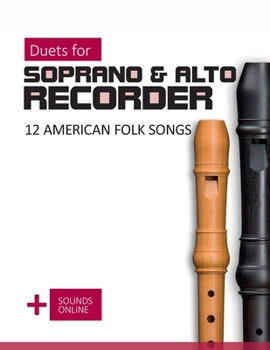 Paperback Duets for Soprano & Alto Recorder - 12 American Folk Songs: + Sounds Online Book