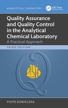 Hardcover Quality Assurance and Quality Control in the Analytical Chemical Laboratory: A Practical Approach Book