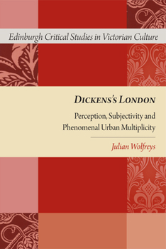 Dickens's London - Book  of the Edinburgh Critical Studies in Victorian Culture