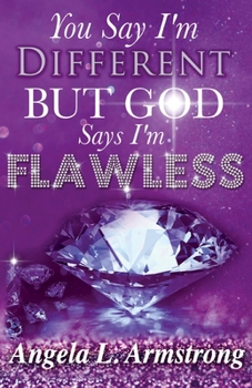 Paperback You Say I'm Different, But God Says I'm Flawless Book