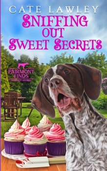 Fairmont Finds a Dead Baker - Book #3 of the Fairmont Finds Canine Cozy Mysteries