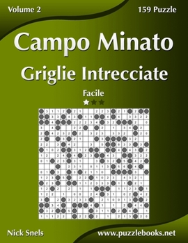 Paperback Campo Minato Griglie Intrecciate - Facile - Volume 2 - 159 Puzzle [Italian] Book