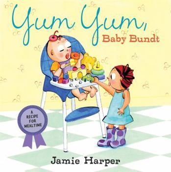 Board book Yum Yum, Baby Bundt: A Recipe for Mealtime Book