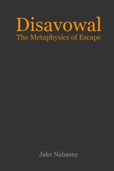 Paperback Disavowal: The Metaphysics of Escape Book