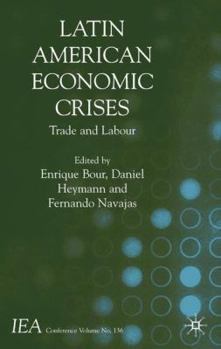 Hardcover Latin American Economic Crises: Trade and Labour Book