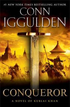 Hardcover Conqueror: A Novel of Kublai Khan Book