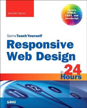Paperback Responsive Web Design in 24 Hours, Sams Teach Yourself Book