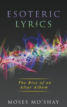 Paperback Esoteric Lyrics: The Rise of an Altar Album Book