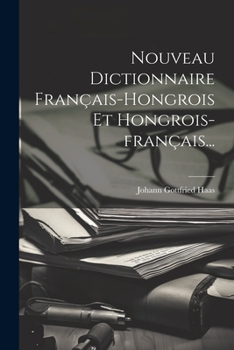 Paperback Nouveau Dictionnaire Français-hongrois Et Hongrois-français... [French] Book