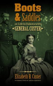 "Boots and Saddles" Or, Life in Dakota With General Custer