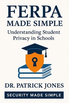 Paperback FERPA Made Simple: Understanding Student Privacy in Schools Book