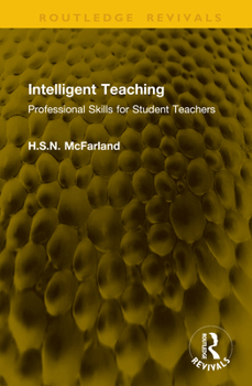 Hardcover Intelligent Teaching: Professional Skills for Student Teachers Book