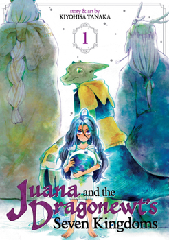 Paperback Juana and the Dragonewt's Seven Kingdoms Vol. 1 Book