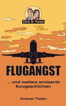 Paperback Flugangst ... und weitere amüsante Kurzgeschichten [German] Book