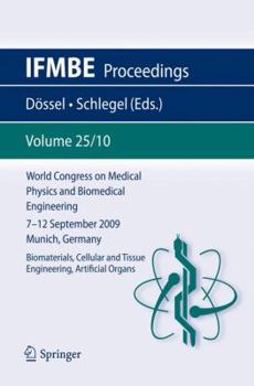 Paperback World Congress on Medical Physics and Biomedical Engineering September 7 - 12, 2009 Munich, Germany: Vol. 25/X Biomaterials, Cellular and Tissue Engin Book